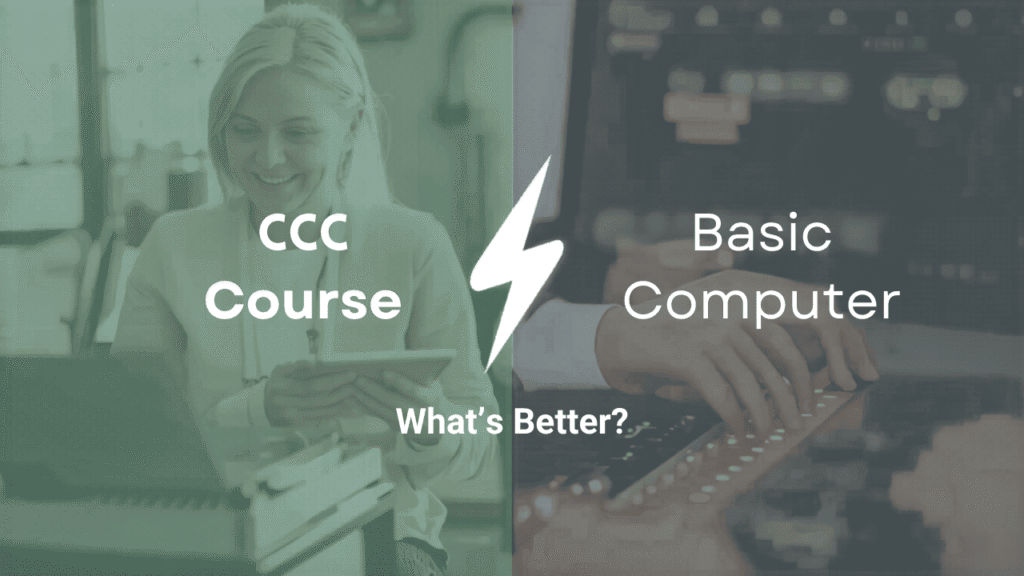 CCC Course vs Basic Computer Course – What’s Better?