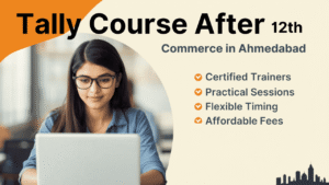 Tally Course After 12th Commerce in Ahmedabad