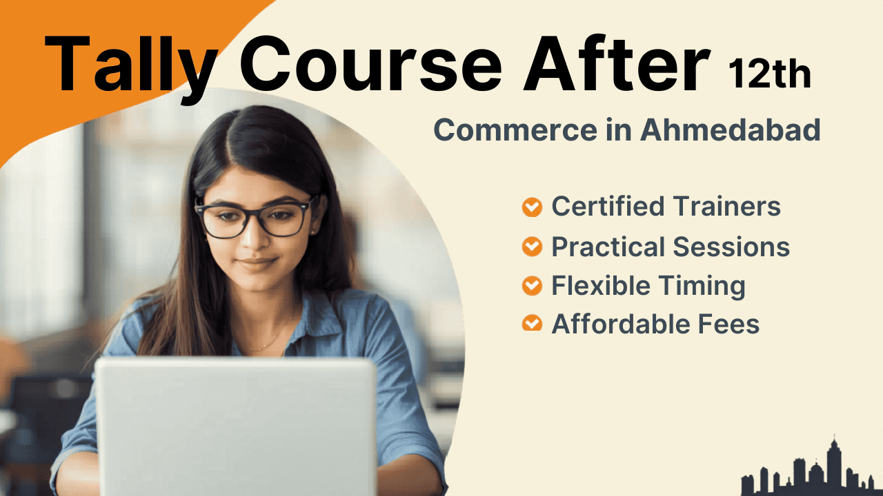 Tally Course After 12th Commerce in Ahmedabad