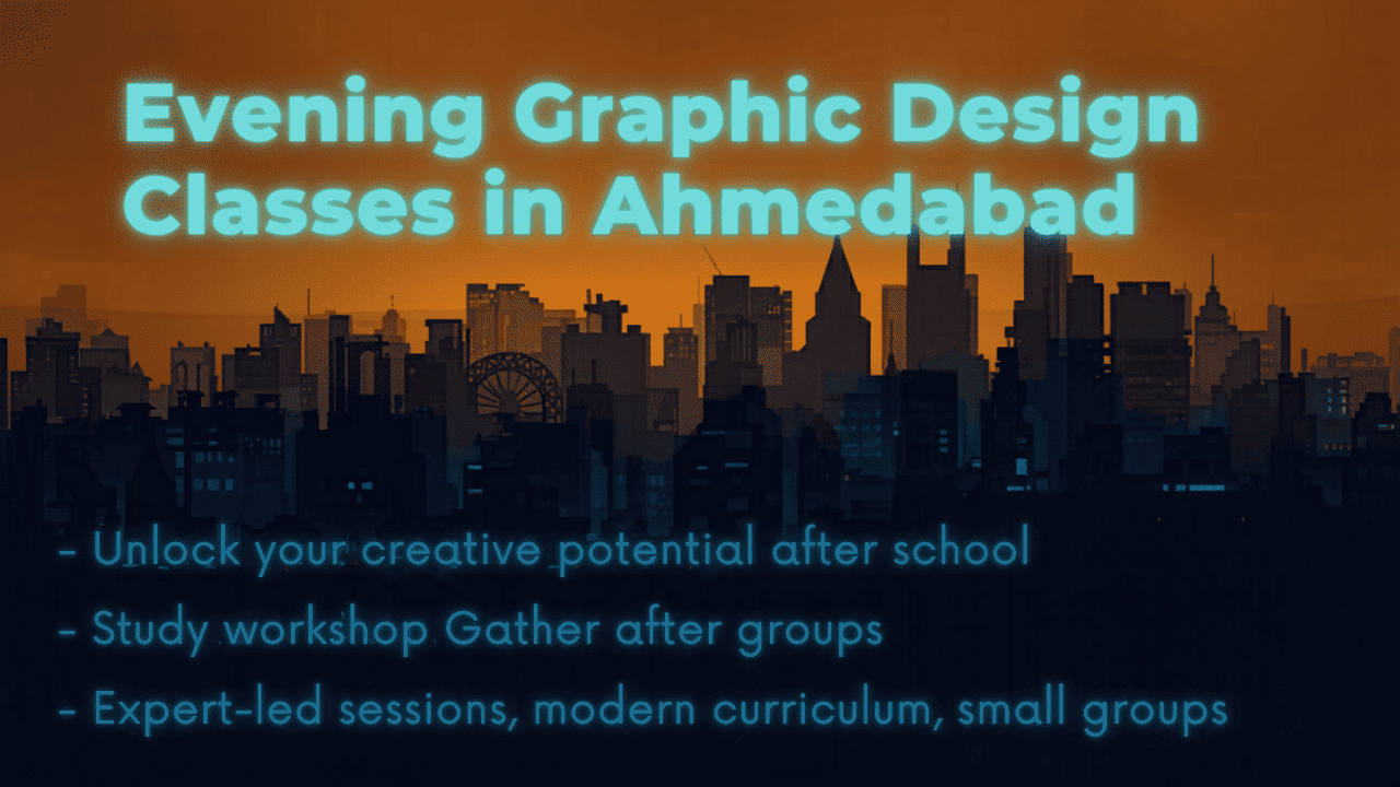 Evening Graphic Design Classes in Ahmedabad for Students – Your Complete Guide to Career Growth