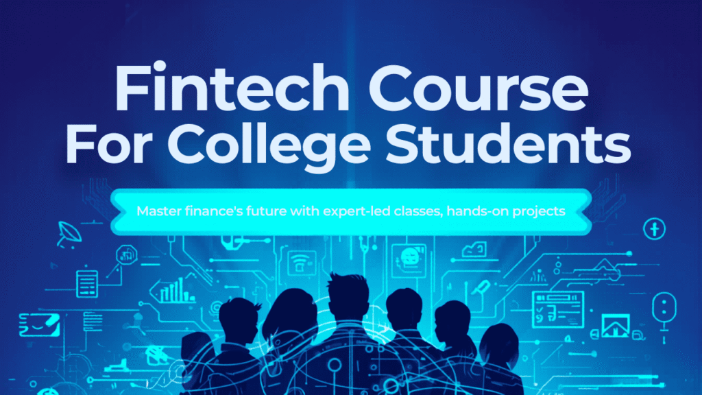 Fintech Course for College Students in Ahmedabad