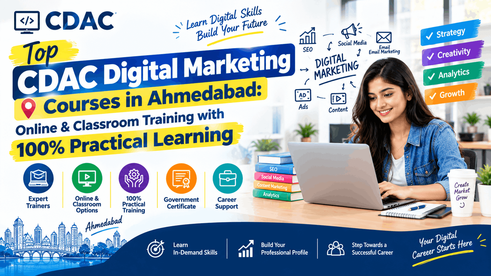 Top CDAC Digital Marketing Courses in Ahmedabad: Online & Classroom Training with 100% Practical Learning